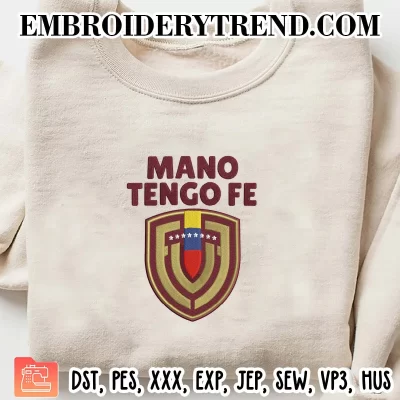 Mano Tengo Fe Embroidery Design, Venezuela Football Team Machine Embroidery Digitized Pes Files