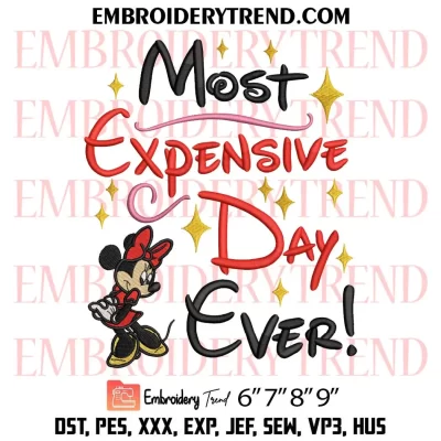 Most Expensive Day Ever Minnie Embroidery Design, Disney Machine Embroidery Digitized Pes Files