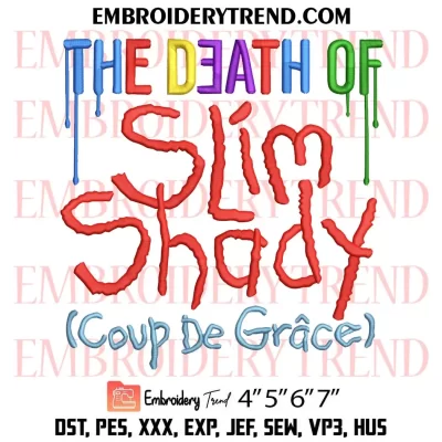 The Death Of Slim Shady Coup De Grace Embroidery Design, Music Eminem Machine Embroidery Digitized Pes Files