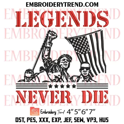 Trump Legends Never Die Embroidery Design, Trump Assassination 2024 Machine Embroidery Digitized Pes Files