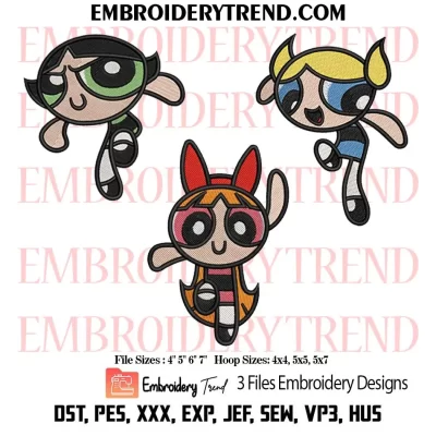 Bundle Bubbles Blossom Buttercup Embroidery Design, Powerpuff Girls Machine Embroidery Digitized Pes Files