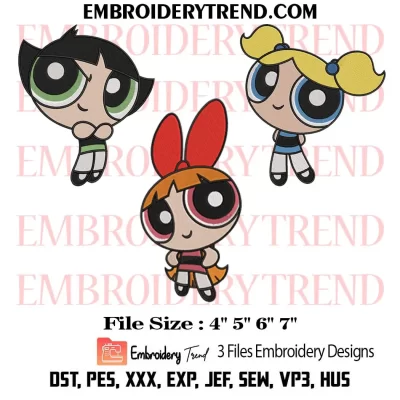 Bundle Powerpuff Girls Embroidery Design, Blossom Bubbles Buttercup Machine Embroidery Digitized Pes Files