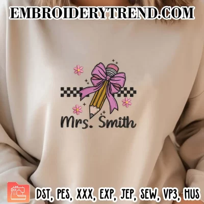 Coquette Mrs. Smith Embroidery Design, Teacher Pencil Bow Machine Embroidery Digitized Pes Files