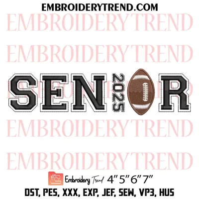 Football Senior 2025 Embroidery Design, Football 2025 Machine Embroidery Digitized Pes Files