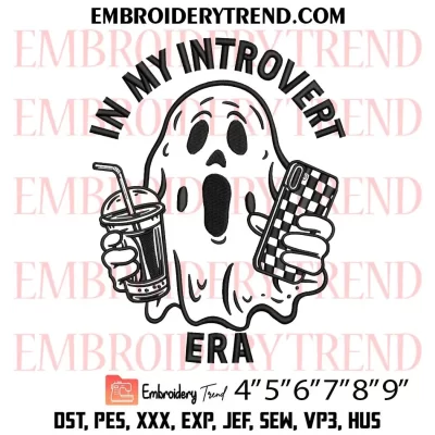 In My Introvert Era Ghost Halloween Embroidery Design, Spooky Season Machine Embroidery Digitized Pes Files