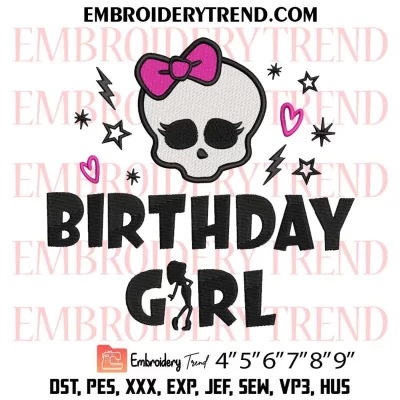 Monster High Birthday Girl Embroidery Design, Gifts for Girlfriend Machine Embroidery Digitized Pes Files