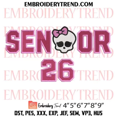 Monster High Senior 2026 Embroidery Design, Graduation 2026 Machine Embroidery Digitized Pes Files