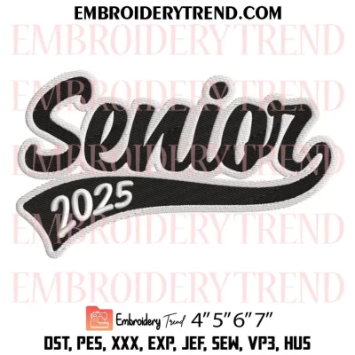 Senior Class 2025 Embroidery Design, Graduate Machine Embroidery Digitized Pes Files