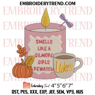 Smells Like a Gilmore Girls Rewatch Embroidery Design, Luke’s Diner Machine Embroidery Digitized Pes Files