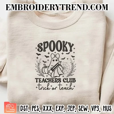 Spooky Teacher Club Trick Or Teach Embroidery Design, Teacher Halloween Machine Embroidery Digitized Pes Files