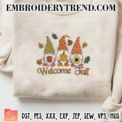 Three Gnomes Welcome Fall Embroidery Design, Gnomes Fall Thanksgiving Machine Embroidery Digitized Pes Files