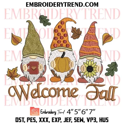 Three Gnomes Welcome Fall Embroidery Design, Gnomes Fall Thanksgiving Machine Embroidery Digitized Pes Files