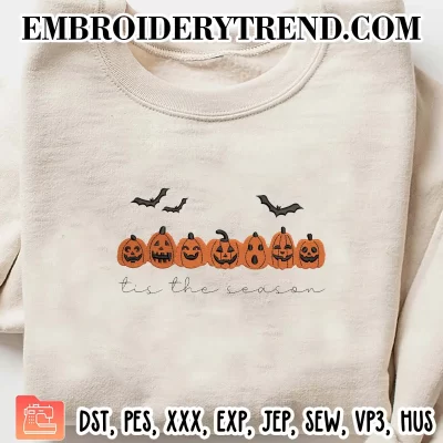 Tis the Season Halloween Embroidery Design, Pumpkins Funny Machine Embroidery Digitized Pes Files