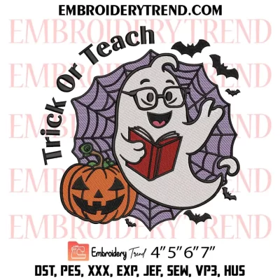 Trick Or Teach Halloween Embroidery Design, Cute Teacher Ghost Machine Embroidery Digitized Pes Files