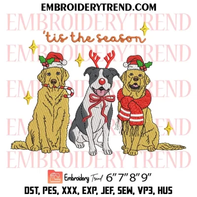 ‘Tis the Season Cute Dogs Christmas Embroidery Design, Cute Christmas Gift Machine Embroidery Digitized Pes Files