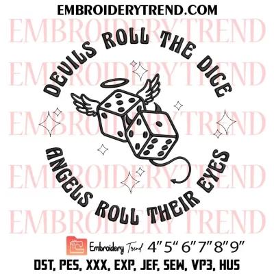 Devils Roll The Dice Angels Roll Their Eyes Embroidery Design, Taylor Swift Machine Embroidery Digitized Pes Files