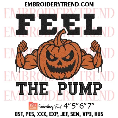 Feel The Pump Pumpkin Gym Embroidery Design, Funny Gym Halloween Machine Embroidery Digitized Pes Files