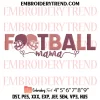 Just A Girl Who Loves Football Sport Embroidery Design, Women Sport Lover Machine Embroidery Digitized Pes Files