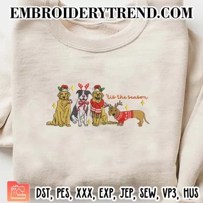 Funny Dogs Christmas ‘Tis The Season Embroidery Design, Cute Christmas Gift Machine Embroidery Digitized Pes Files