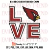 Love My Arizona Cardinals Embroidery Design, Football Team NFL Machine Embroidery Digitized Pes Files