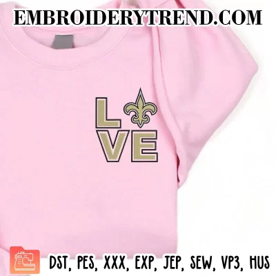 Love New Orleans Saints Embroidery Design, NFL Football Machine Embroidery Digitized Pes Files