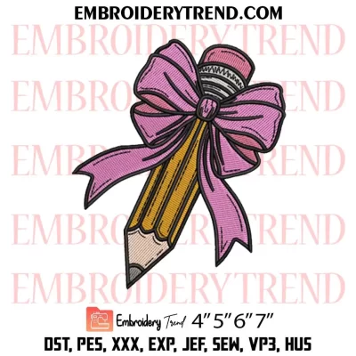 Pencil Bow Embroidery Design, Gift Pencil School Machine Embroidery Digitized Pes Files