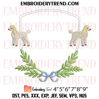 Poodle Dog Frame Embroidery Design, Crest Monogram Frame Machine Embroidery Digitized Pes Files