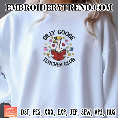 Silly Goose Teacher Club Embroidery Design, Back to School Machine Embroidery Digitized Pes Files