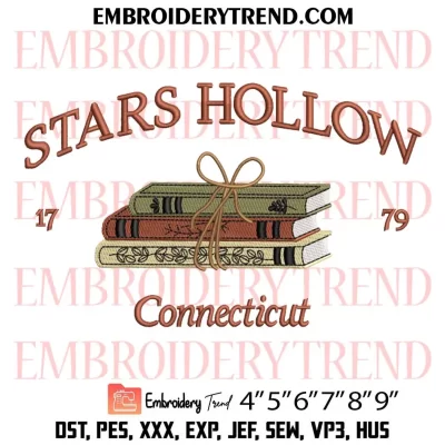 Stars Hollow Connecticut Embroidery Design, Gifts For Book Lovers Machine Embroidery Digitized Pes Files