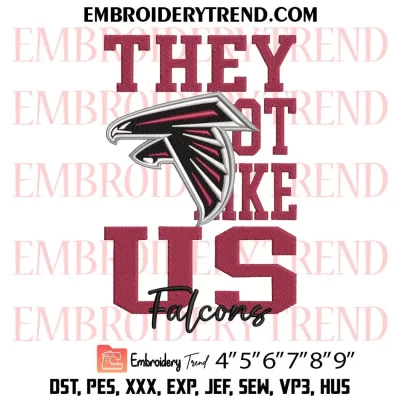 They Not Like Us Atlanta Falcons Embroidery Design, NFL Football Logo Machine Embroidery Digitized Pes Files