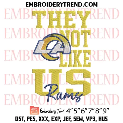 They Not Like Us Los Angeles Rams Embroidery Design, NFL Football Logo Machine Embroidery Digitized Pes Files