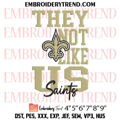 They Not Like Us New Orleans Saints Embroidery Design, NFL Football Logo Machine Embroidery Digitized Pes Files