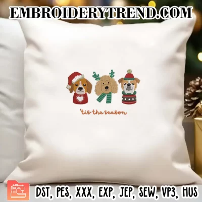 ‘Tis the Season Cute Dogs Christmas Embroidery Design, Cute Christmas Gift Machine Embroidery Digitized Pes Files