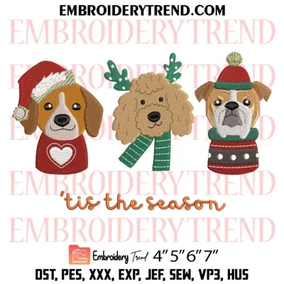 ‘Tis The Season Dogs Xmas Embroidery Design, Christmas Pets Machine Embroidery Digitized Pes Files