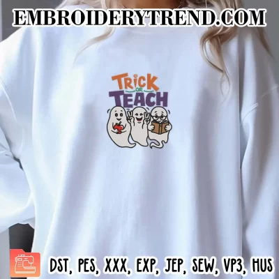 Trick Or Teach Halloween Embroidery Design, Cute Teacher Ghost Machine Embroidery Digitized Pes Files