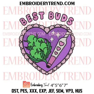 Best Buds Weed Embroidery Design, Marijuana Cannabis Machine Embroidery Digitized Pes Files