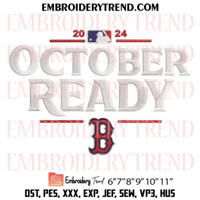 Boston Red Sox October Ready 2024 Embroidery Design, MLB Postseason Machine Embroidery Digitized Pes Files