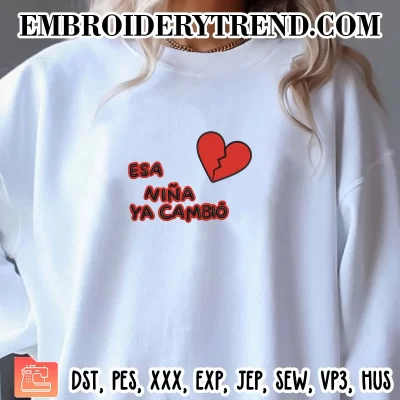 Esa Nina Ya Cambio Embroidery Design, Sad Boyz For Life Machine Embroidery Digitized Pes Files