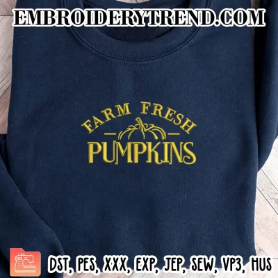 Farm Fresh Pumpkins Embroidery Design, Thanksgiving Day Machine Embroidery Digitized Pes Files