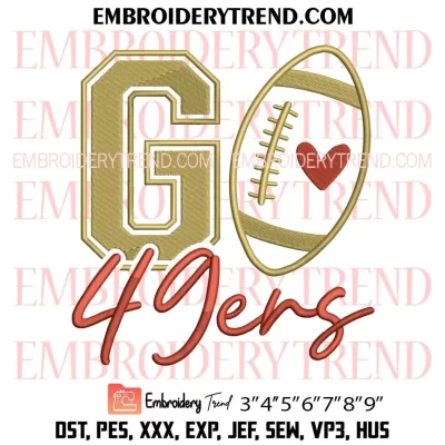 Go 49ers Football Embroidery Design, San Francisco 49ers Machine Embroidery Digitized Pes Files