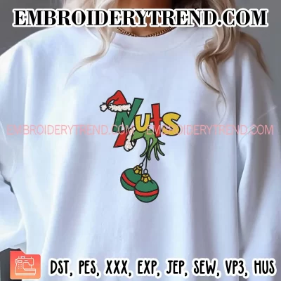 Grinch Hand Christmas Nuts Embroidery Design, Chest Nuts Machine Embroidery Digitized Pes Files