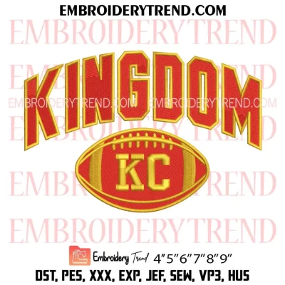 Kingdom KC Chiefs Embroidery Design, Kansas City Chiefs Football Machine Embroidery Digitized Pes Files