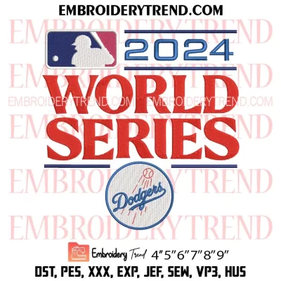 Dodgers World Series 2024 Champions Embroidery Design, 2024 Dodgers MLB Machine Embroidery Digitized Pes Files