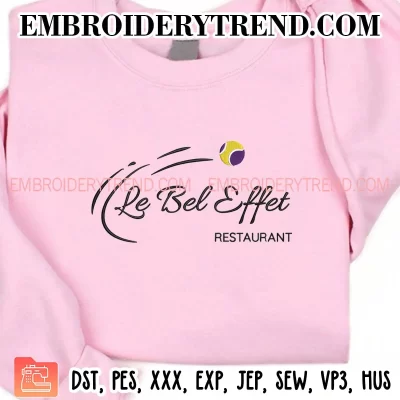 Le Bel Effet Restaurant Embroidery Design, Custom Machine Embroidery Digitized Pes Files