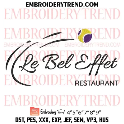 Le Bel Effet Restaurant Embroidery Design, Custom Machine Embroidery Digitized Pes Files