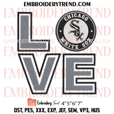 Love Chicago White Sox Embroidery Design, Baseball Fan Machine Embroidery Digitized Pes Files