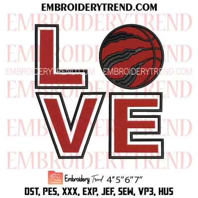 Love Toronto Raptors Embroidery Design, Basketball Fan Machine Embroidery Digitized Pes Files