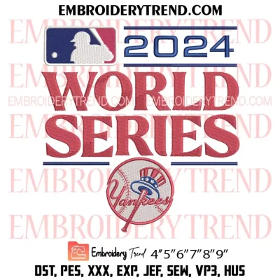 World Series 2024 NY Yankees Embroidery Design, Yankees MLB Machine Embroidery Digitized Pes Files