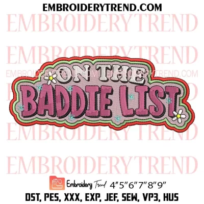 On The Baddie List Embroidery Design, Fun Holidays Christmas Machine Embroidery Digitized Pes Files