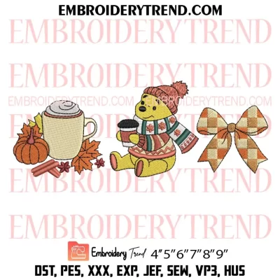 Pooh Fall Coffee Bow Embroidery Design, Winnie the Pooh Fall Machine Embroidery Digitized Pes Files